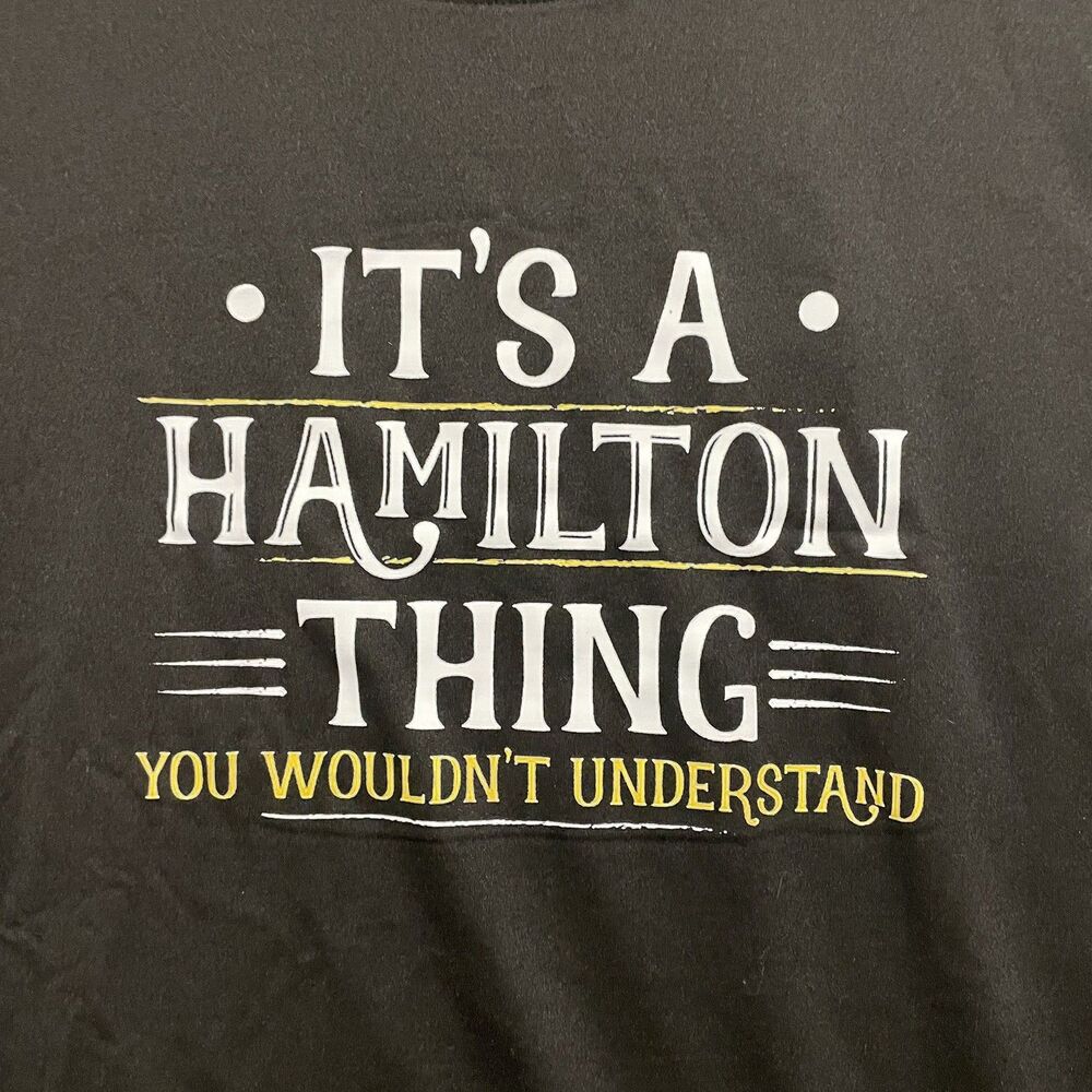 It's a Hamilton Thing T-Shirt Tee Musical You Wouldn't Understand Sz Medium